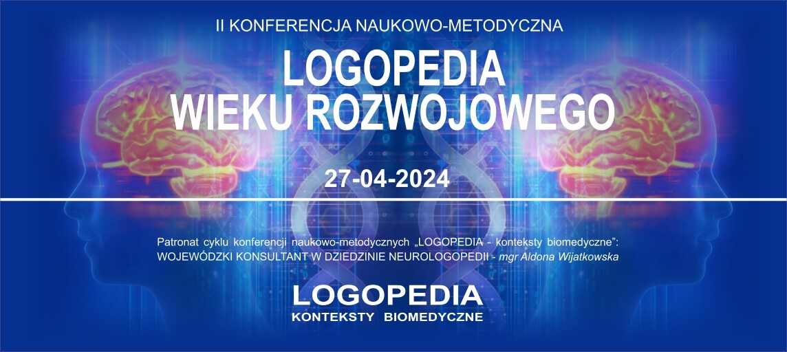 Konferencja pt. Logopedia wieku rozwojowego, 27-04-2024